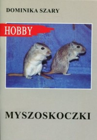 Myszoskoczki. Seria: Hobby - okładka książki