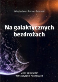 Na galaktycznych bezdrożach - okładka książki