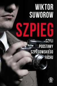 Szpieg czyli podstawy szpiegowskiego - okładka książki