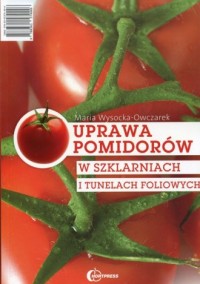 Uprawa pomidorów w szklarniach - okładka książki