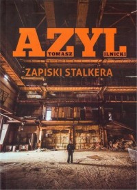Azyl. Zapiski stalkera - okładka książki