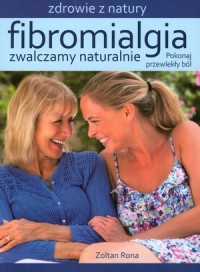 Fibromialgia. Zwalczamy naturalnie - okładka książki