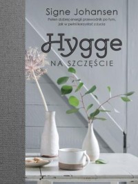 Hygge na szczęście - okładka książki