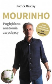 Mourinho. Pogłębiona anatomia zwycięzcy - okładka książki