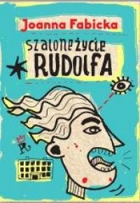 Szalone życie Rudolfa - okładka książki