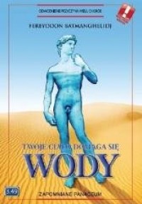 Twoje ciało domaga się wody - okładka książki