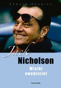 Jack Nicholson. Wielki uwodziciel - okładka książki