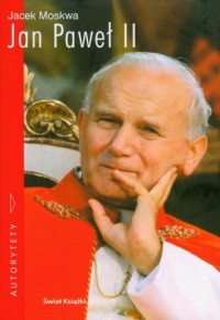 Jan Paweł II. Seria: Autorytety - okładka książki