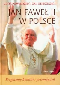Jan Paweł II w Polsce. Fragmenty - okładka książki