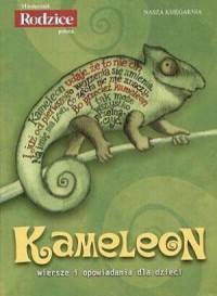 Kameleon. Wiersze i opowiadania - okładka książki