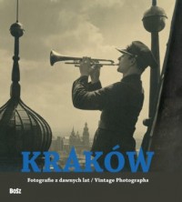 Kraków. Fotografie z dawnych lat - okładka książki