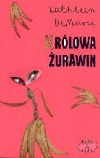 Królowa żurawin - okładka książki