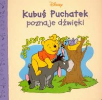 Kubuś Puchatek poznaje dźwięki - okładka książki