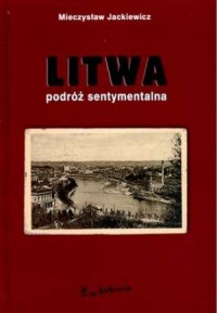Litwa. Podróż sentymentalna - okładka książki