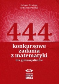 444 konkursowe zadania z matematyki - okładka podręcznika