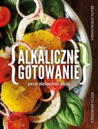 Alkaliczne gotowanie przy zielonym - okładka książki