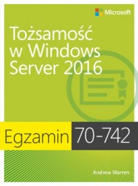 Egzamin 70-742: Tożsamość w Windows - okładka książki