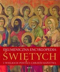 Ekumeniczna encyklopedia świętych - okładka książki