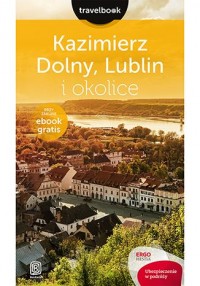 Kazimierz Dolny Lublin i okolice. - okładka książki