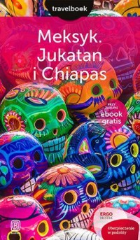 Meksyk Jukatan i Chiapas. Travelbook - okładka książki