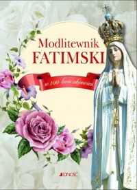 Modlitewnik fatimski. W 100-lecie - okładka książki