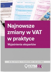 Najnowsze zmiany w VAT w praktyce - okładka książki