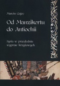 Od Manzikertu do Antiochii. Syria - okładka książki