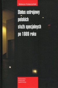 Status ustrojowy polskich służb - okładka książki