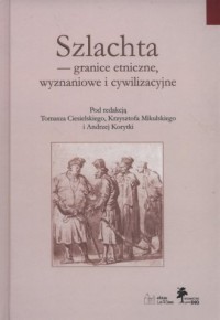 Szlachta - granice etniczne, wyznaniowe - okładka książki