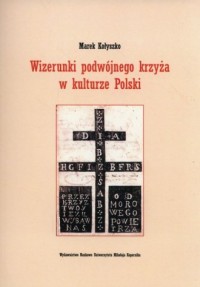 Wizerunki podwójnego krzyża w kulturze - okładka książki