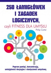 250 łamigłówek i zagadek logicznych,. - okładka książki