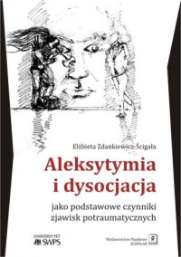 Aleksytymia i dysocjacja jako podstawowe - okładka książki