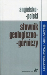 Angielsko-polski słownik geologiczno-górniczy - okładka książki