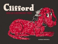 Clifford. Wielki czerwony pies - okładka książki