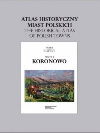 Koronowo. Atlas historyczny miast - okładka książki