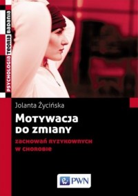 Motywacja do zmiany zachowań ryzykownych - okładka książki