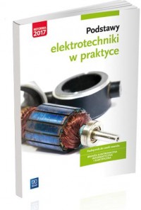 Podstawy elektrotechniki w praktyce. - okładka podręcznika