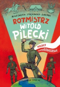 Rotmistrz Witold Pilecki. Polscy - okładka książki