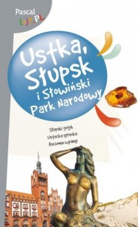 Ustka, Słupsk i Słowiński Park - okładka książki