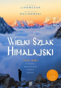 Wielki Szlak Himalajski. 120 dni - okładka książki
