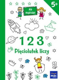 Ale mądrale! 123. Pięciolatek liczy - okładka podręcznika