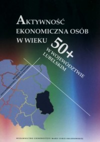 Aktywność ekonomiczna osób w wieku - okładka książki