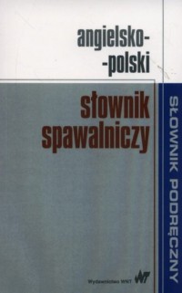 Angielsko-polski słownik spawalniczy - okładka książki