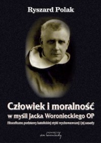 Człowiek i moralność w myśli Jacka - okładka książki