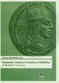 Kampanie Lucjusza Licyniusza Lukullusa - okładka książki