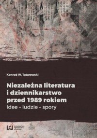 Niezależna literatura i dziennikarstwo - okładka książki