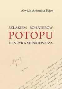 Szlakiem bohaterów POTOPU Henryka - okładka książki