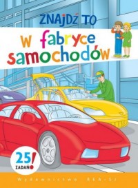 Znajdź to. W fabryce samochodów - okładka książki