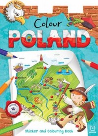 Colour Poland. Sticker and  Colouring - okładka książki