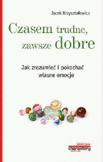Czasem trudne, zawsze dobre. Jak - okładka książki
